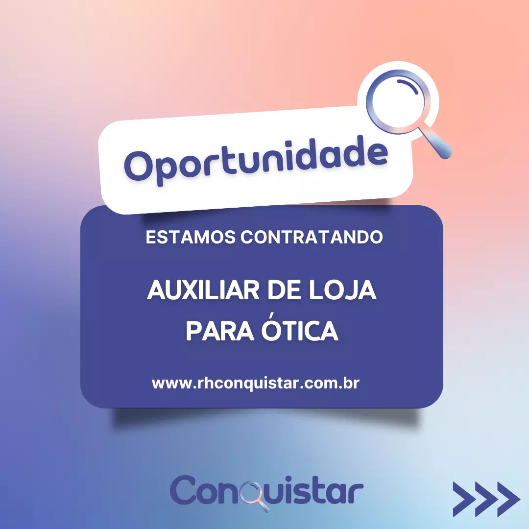 AUXILIAR DE LOJA PARA ÓTICA